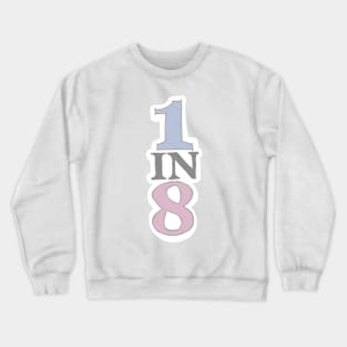 one in eight Crewneck Sweatshirt